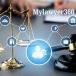 Mylawyer360: Your Smart Pathway to Trusted Legal Help