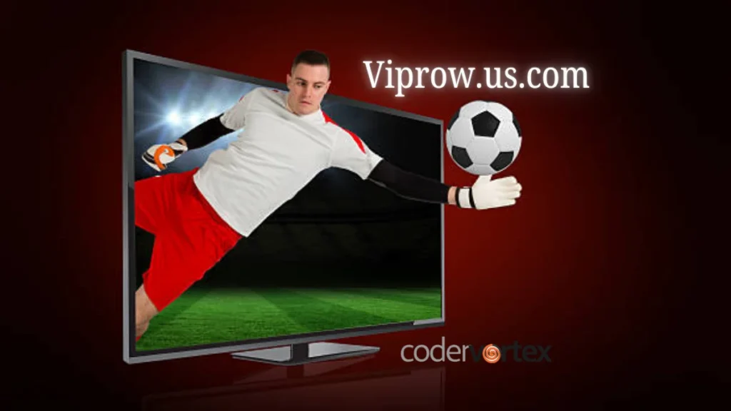 Viprow.us.com: Stream Sports Live Without Cost or Boundaries