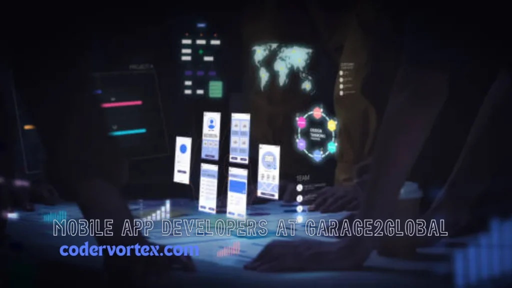 Mobile App Developers at Garage2Global: Innovative App Strategies