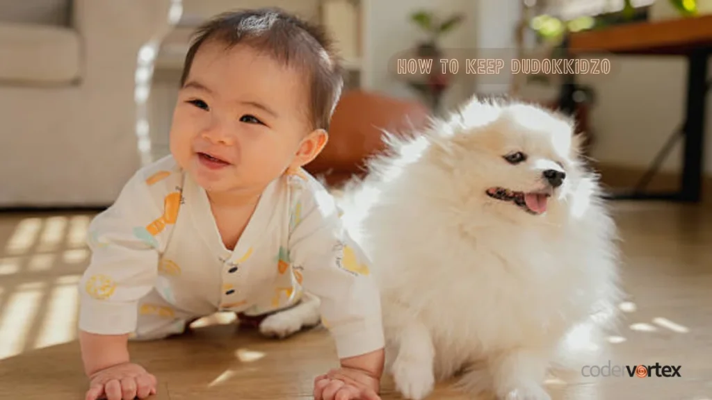 how to keep dudokkidzo