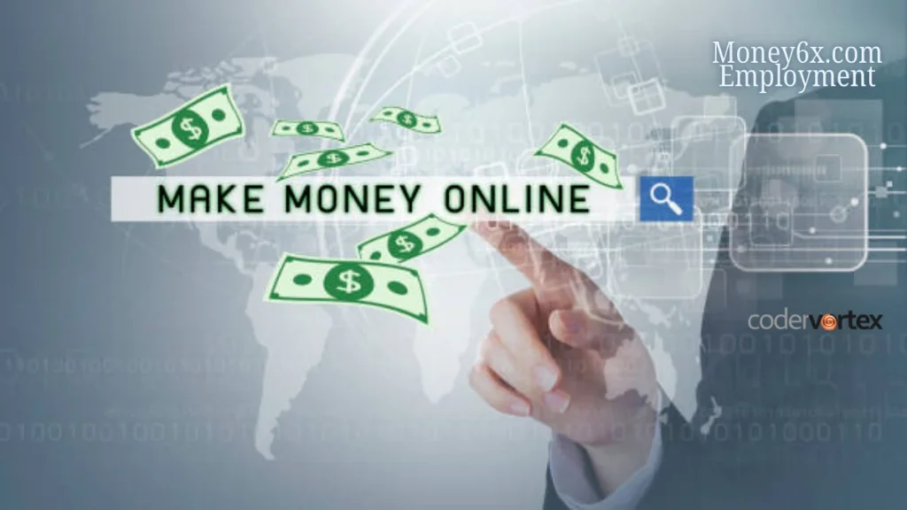 Money6x.com Employment: Earn Money Online with Simple Tasks