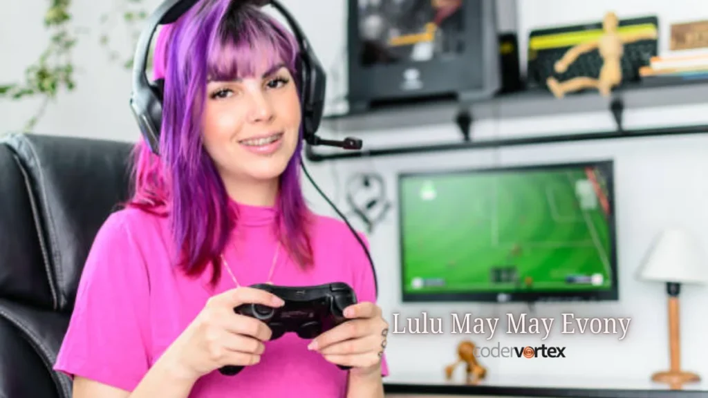 Lulu May May Evony: Exploring Identity and Influence in Gaming